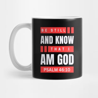 Be Still And Know That I Am God | Christian Bible Verse Psalm 46:10 Mug